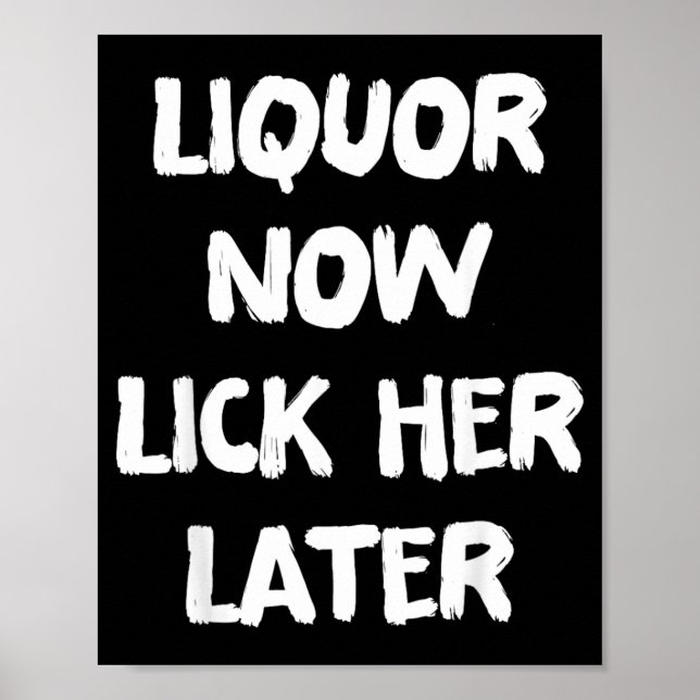 Liquor Lick Her Later Fun Drinking Bachelor Party Poster (Front)