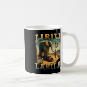 Lirili Larila Funny Italian Brainrot Meme Coffee Mug
