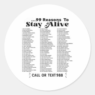 List Of 99 Reasons To Stay Alive - Mental Health A Classic Round Sticker