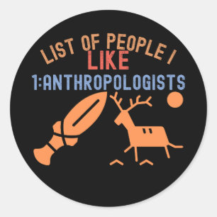 List of People I Like 1_anthropologists Classic Round Sticker