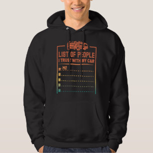 List Of People I Trust With My Car   Car Guy  1 Hoodie