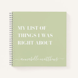 List Of Things I Was Right About Funny Notebook