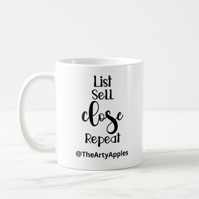 List Sell Close Repeat Custom Realtor Handle Mug (Left)
