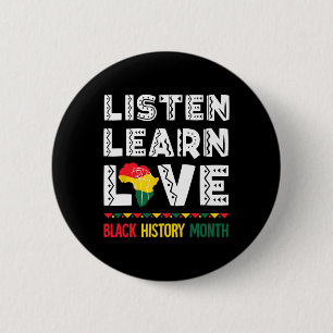 Listen Learn Love Blacks History Proud Americans A 6 Cm Round Badge