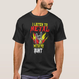Listen Metal With Aunt Rock Music Lover Rocker Met T-Shirt