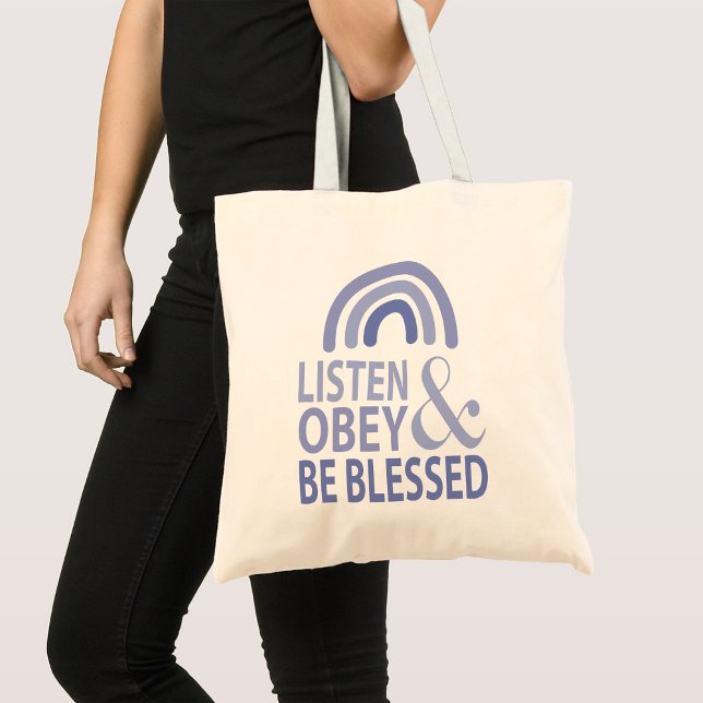 Listen Obey and Be Blessed  Tote Bag (Creator Uploaded)