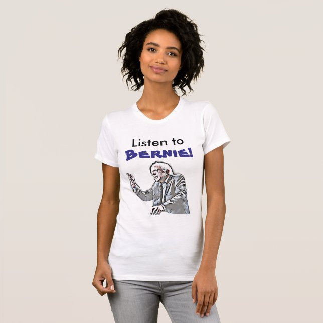 Listen to Bernie Political Tshirt (Front Full)