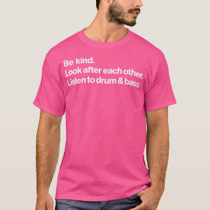 Listen To Drum  Bass Music T-Shirt