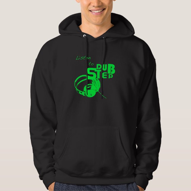 Listen to Dubstep Hoodie (Front)