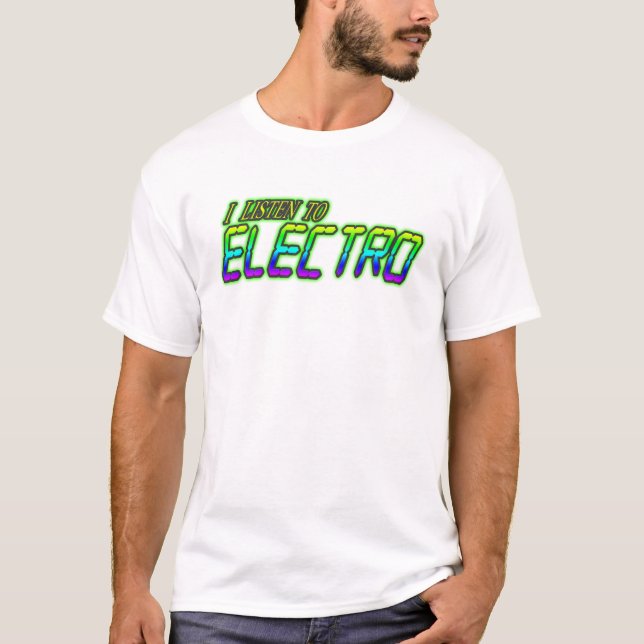 LISTEN TO ELECTRO shirt (Front)