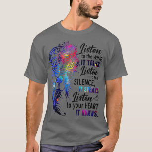 Listen To The Wind It Talks 1  T-Shirt