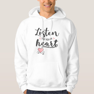 Listen to your heart stethoscope hoodie