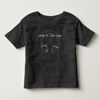 Listen to Your Heart Toddler T-Shirt