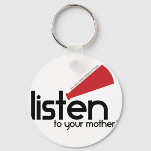 Listen To Your Mother Gifts Key Ring