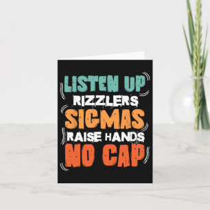 Listen Up Rizzlers Sigmas Raise Hands Funny Teache Card