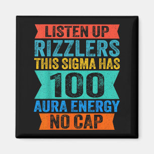 Listen Up Rizzlers This Sigma Has 100 Aura Energy Magnet
