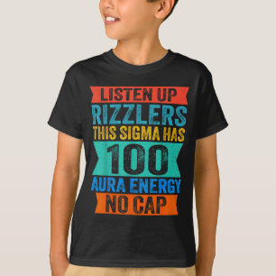 Listen Up Rizzlers This Sigma Has 100 Aura Energy  T-Shirt