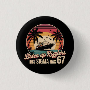 Listen Up Rizzlers This Sigma Has 67 Aura 3 Cm Round Badge