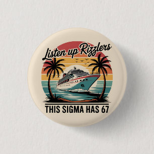 Listen Up Rizzlers This Sigma Has 67 Aura 3 Cm Round Badge