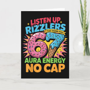 Listen Up Rizzlers This Sigma Has 67 Aura Energy N Card