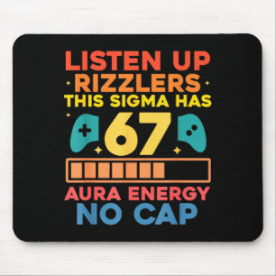Listen Up Rizzlers This Sigma Has 67 Aura Energy S Mouse Pad