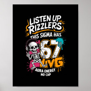 Listen Up Rizzlers This Sigma Has 67 Aura Energy S Poster