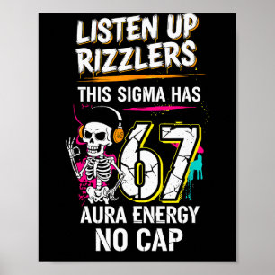 Listen Up Rizzlers This Sigma Has 67 Aura Energy S Poster
