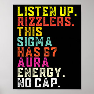 Listen Up Rizzlers This Sigma Has 67 Aura Energy S Poster
