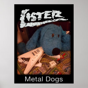 Lister Metal Dogs plakat Poster