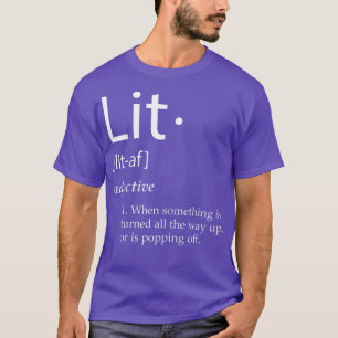 Lit Definition Funny Lit Meme Definition Christmas T-Shirt