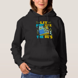 Lit Just Like The 80s  80s Aesthetic Nostalgia 80s Hoodie
