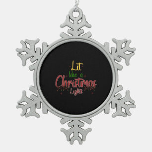 Lit Like A Christmas Lights Snowflake Pewter Christmas Ornament