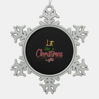 Lit Like A Christmas Lights Snowflake Pewter Christmas Ornament