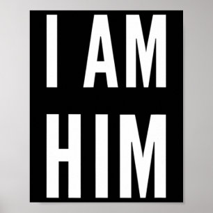 Lit Statement Top - I Am Him Gift For Sports Fans  Poster