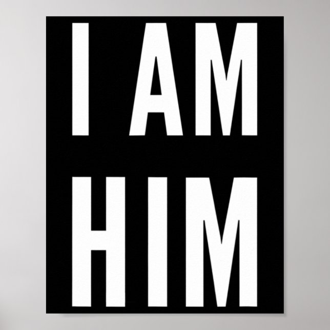 Lit Statement Top - I Am Him Gift For Sports Fans  Poster (Front)