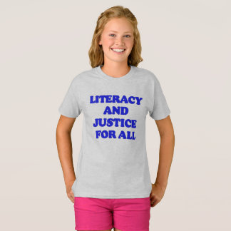Literacy and Justice for All: Advocacy Design T-Shirt