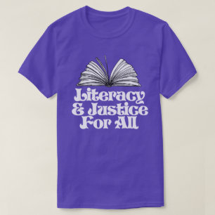 Literacy and Justice for All T-Shirt