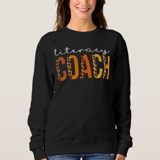 Literacy Coach leopard Squad Cute Fall Autumn Than Sweatshirt (Front)