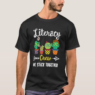 Literacy Crew School Cactus Team Literacy Teacher T-Shirt