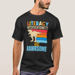 Literacy Interventionists Are Awesome Dinosaur Tea T-Shirt