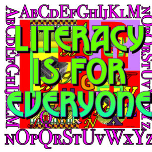 Literacy is for Everyone Poster