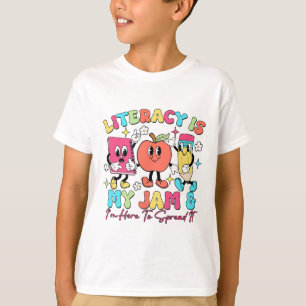 Literacy Is My Jam And I'm Here To Spread It Ck To T-Shirt