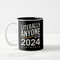 Literally Anyone Else Political Election 2024