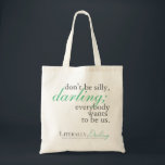 Literally, Darling Quote Tote Bag<br><div class="desc">Check out this bag with an absolutely darling saying from the Queen herself,  Miranda Priestly,  from "The Devil Wears Prada."</div>