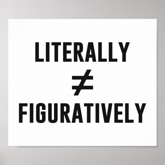 Literally Does Not Equal Figuratively Poster (Front)