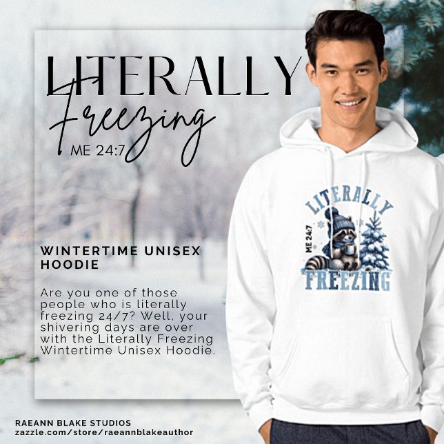 Literally Freezing Wintertime Unisex Hoodie (Creator Uploaded)