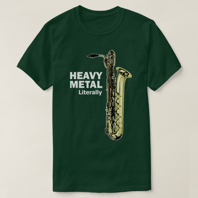 Literally Heavy Metal Baritone Saxophone TShirt (Design Front)
