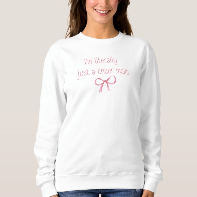 Literally Just A Cheer Mum Crew Neck Sweatshirt (Front)