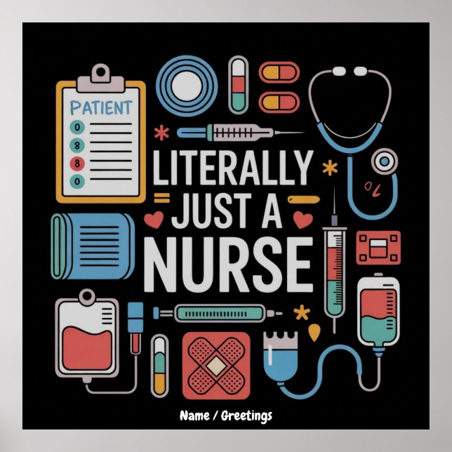 Literally Just A Nurse Registered Nurse Gift Poster (Front)