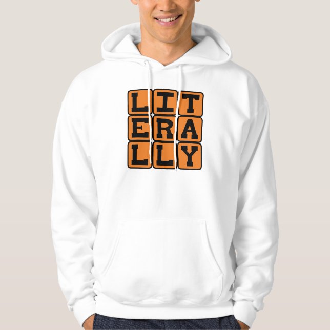 Literally, Not Figuratively Hoodie (Front)